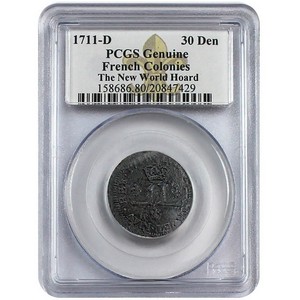 1711-D 30 Den French Colonies The New World Hoard PCGS Genuine