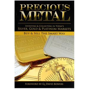 Precious Metals Investing and Collecting