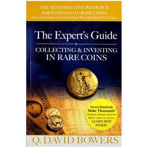 The Experts Guide to Collecting and Investing in Rare Coins