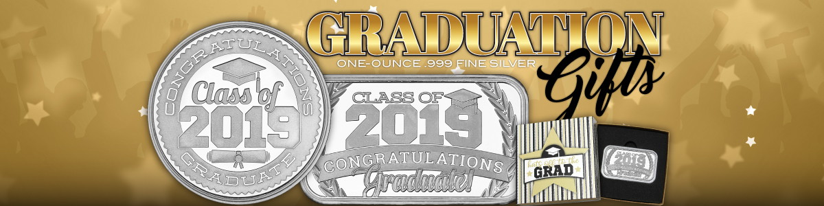 2019 Silver Bars and Rounds for Graduation 2019 Silver Bars and Rounds for Graduation