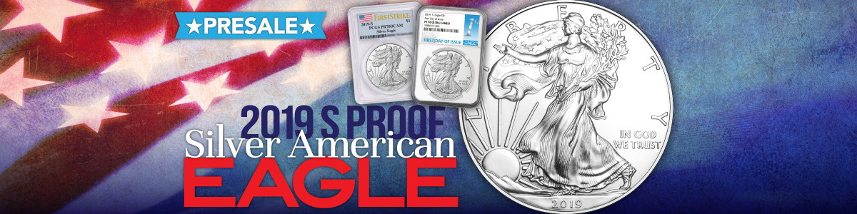 2019 S Proof Silver Eagles Pre-Sale 2019 S Proof Silver Eagles Pre-Sale