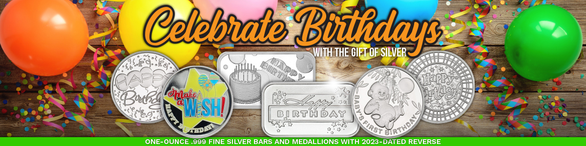Birthday Themed .999 Fine Silver Bullion Birthday Themed .999 Fine Silver Bullion