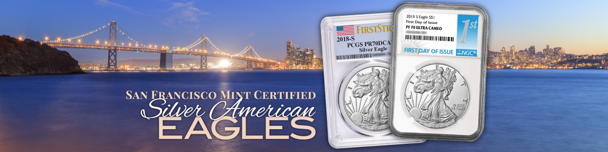 San Francisco Mint Certified Silver American Eagles San Francisco Mint Certified Silver American Eagles