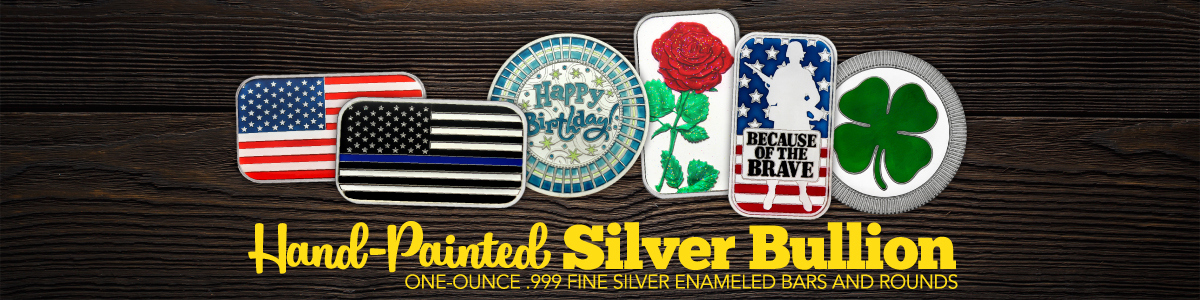 All Hand Enameled Painted Silver Bullion Bars and Rounds All Hand Enameled Painted Silver Bullion Bars and Rounds