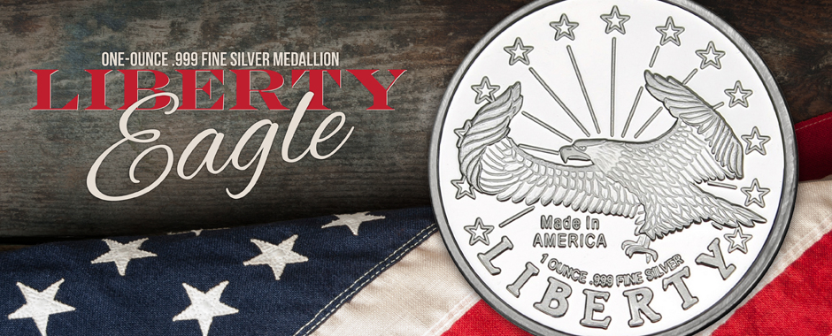 Liberty Eagle 1 Troy Ounce .999 Fine Silver Medallions Liberty Eagle 1 Troy Ounce .999 Fine Silver Medallions