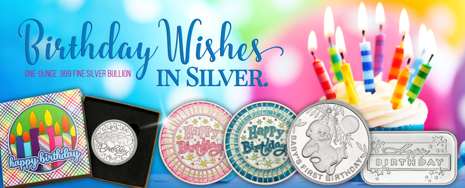 Birthday Themed .999 Fine Silver Bullion Birthday Themed .999 Fine Silver Bullion