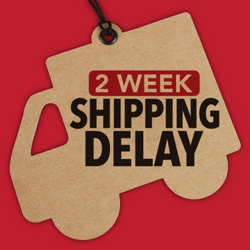 1-2 Week Shipping Delay