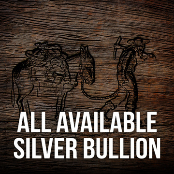All Available Silver Bullion