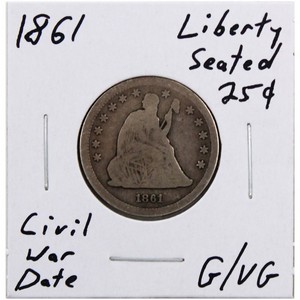 1861 Liberty Seated Quarter in G/VG Condition