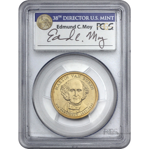 2008 Martin Van Buren Dollar SP67 Mint Error PCGS Edmond C Moy Signed 2008 Martin Van Buren Dollar SP67 Mint Error PCGS Edmond C Moy Signed
