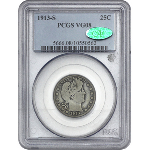1913 S Silver Barber Quarter VG8 PCGS CAC 1913 S Silver Barber Quarter VG8 PCGS CAC