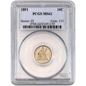 1891 Liberty Seated Dime MS62 PCGS 1891 Liberty Seated Dime MS62 PCGS