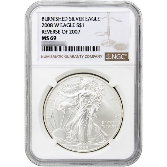 2008 W Silver American Eagle Reverse of 2007 MS69 Burnished NGC Brown Label