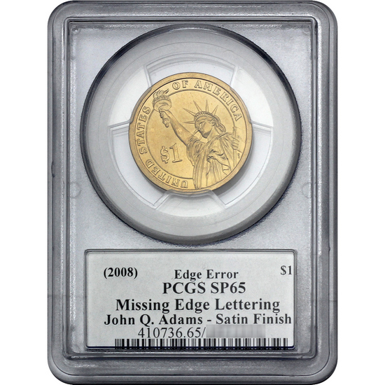 2008 John Quincey Adams Dollar SP65 Mint Error PCGS Edmond C Moy Signed 2008 John Quincey Adams Dollar SP65 Mint Error PCGS Edmond C Moy Signed