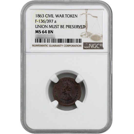 1863 Civil War Token "Union Must Be Preserved" F-136/397 A Coin MS64 BN NGC