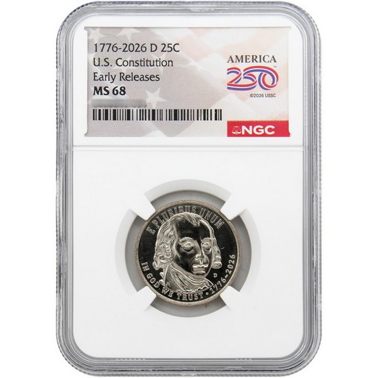 2026 D Semiquincentennial Quarter U.S. Constitutional NGC MS68 ER America 250 Label
