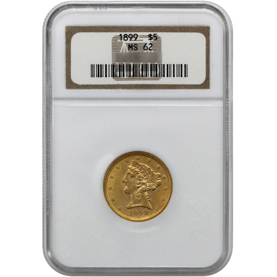 1899 $5 Gold Liberty MS62 NGC Brown Label
