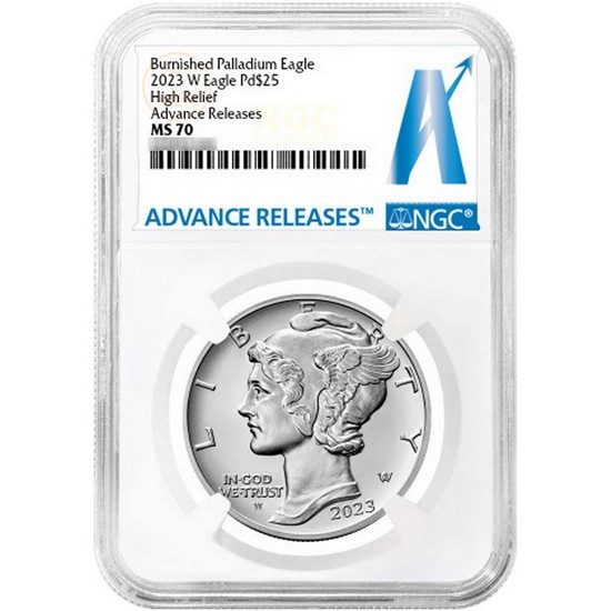 2023W $25 Burnished Palladium Eagle MS70 Advance Releases NGC AR Label