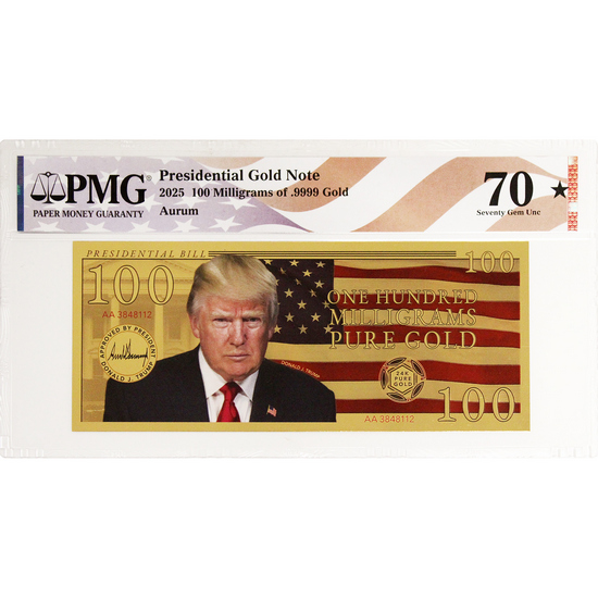 2025 Donald Trump Presidential 100 Milligrams Gold Aurum Note PMG70