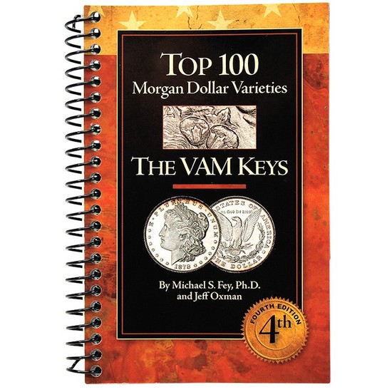 Top 100 Morgan Dollar Varieties - The VAM Keys Fourth Edition