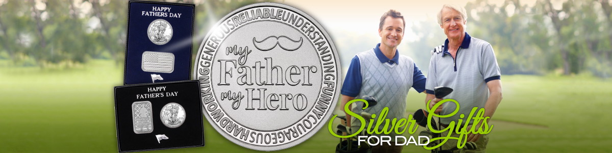 2020 Father's Day Gift of Silver 2020 Father's Day Gift of Silver