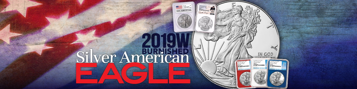 2019W Burnished Silver American Eagle Coins 2019W Burnished Silver American Eagle Coins