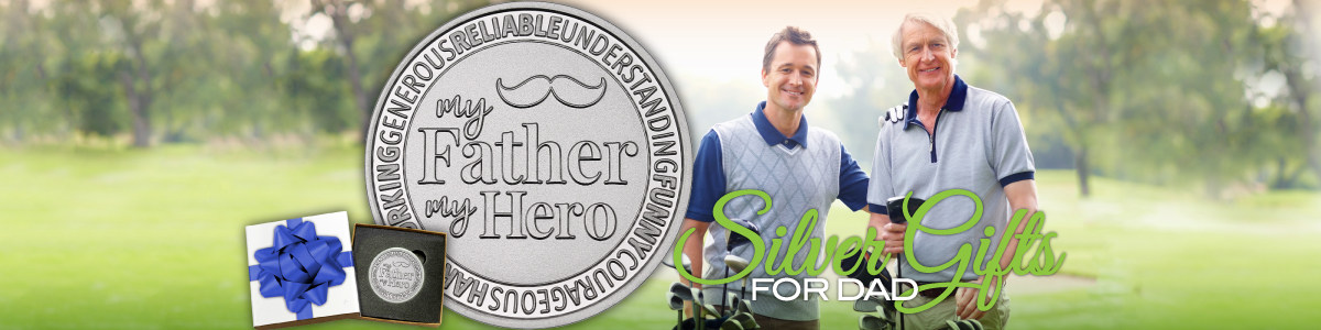 2021 Father's Day Gift of Silver 2021 Father's Day Gift of Silver