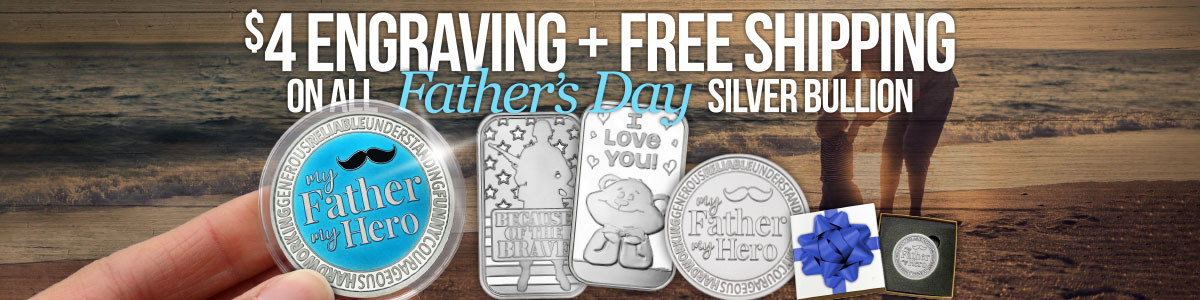 2024 Father's Day Gift of Silver 2023 Father's Day Gift of Silver