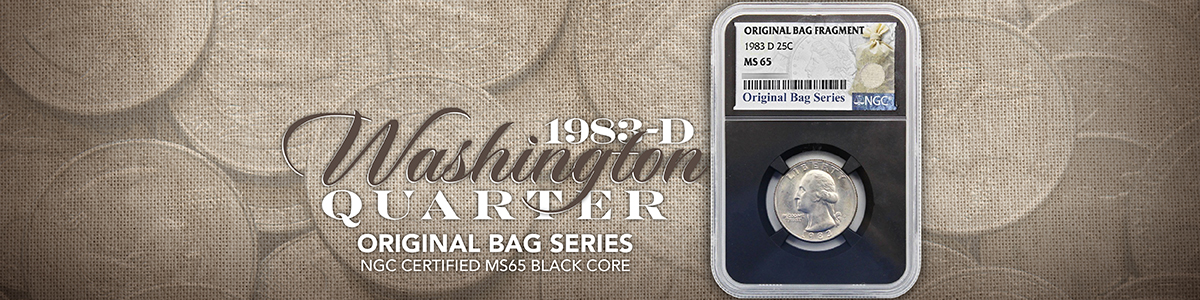 1983 D Washington Quarter NGC MS65 Black Core Original Bag Series