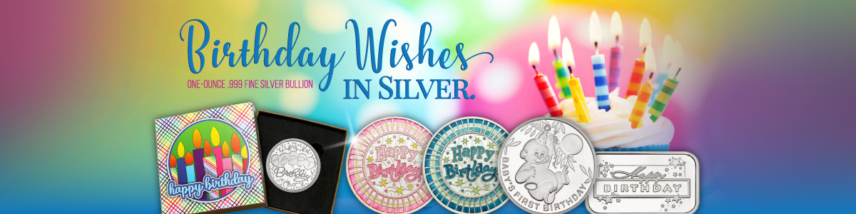 Birthday Themed .999 Fine Silver Bullion Birthday Themed .999 Fine Silver Bullion