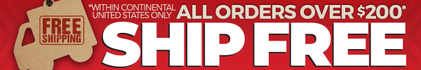 Orders over $200 Ship FREE Inside the Continental US