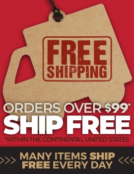 All Orders Over $99 Ship Free in the Continental United States All Orders Over $99 Ship Free in the Continental United States
